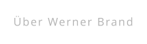 Über Werner Brand